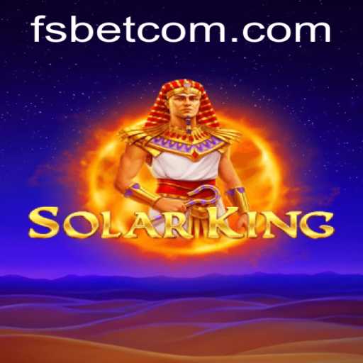 Exploring SolarKing: A New Gaming Sensation with fsbet